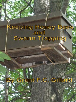 cover image of Keeping Honey Bees and Swarm Trapping